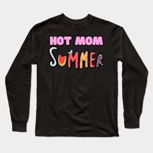 Hot Mom Summer Long Sleeve T-Shirt